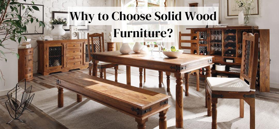 Why to Choose Solid Wood Furniture?
